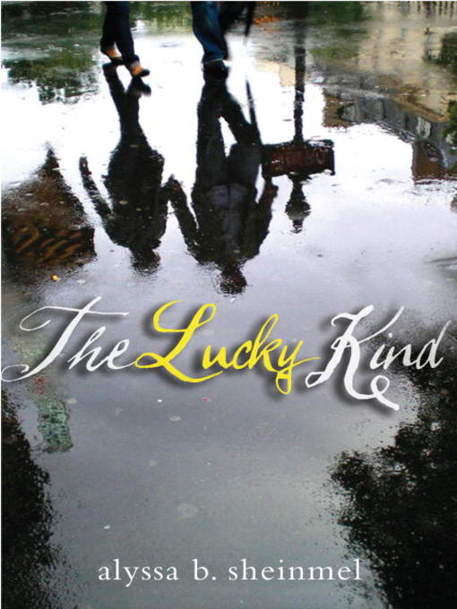 Title details for The Lucky Kind by Alyssa Sheinmel - Available